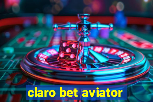 claro bet aviator